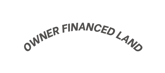 OWNER FINANCED LAND